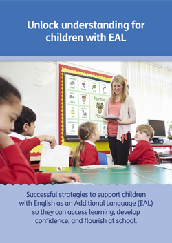 Unlock understanding for children with EAL - UK Schools